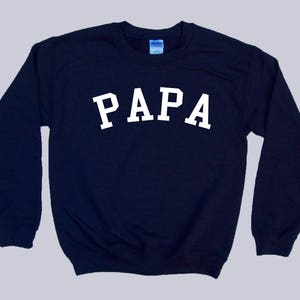 PAPA crewneck unisex sweatshirt - Grandparent Favorite - Family Baby Announcement Apparel - Popular Father's Day Gift - Bestseller !