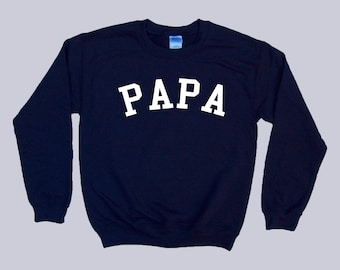 PAPA crewneck unisex sweatshirt - Grandparent Favorite - Family Baby Announcement Apparel - Popular Father's Day Gift - Bestseller !