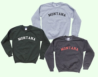 MONTANA- Crewneck - State Sweatshirt - Simple Design - Old School College Font - Great gift for traveling!