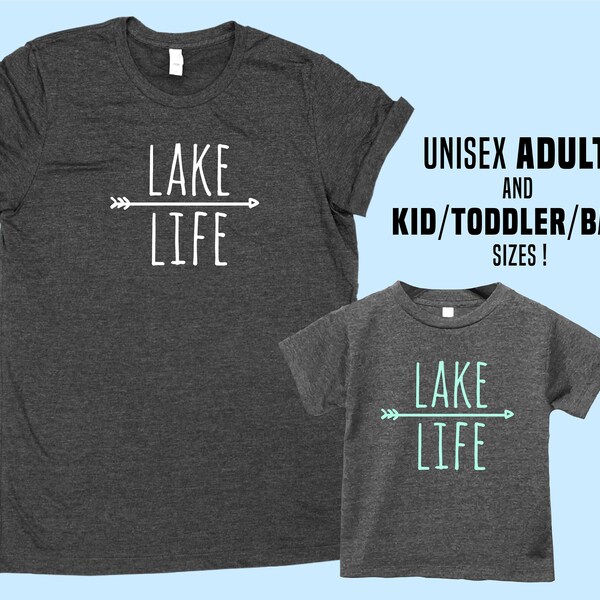 Lake Life - Unisex Adult SHIRT - Baby , Toddler , Kid Sizes - Lake Family / Group Apparel - Matching Shirts - Add Custom Personalization