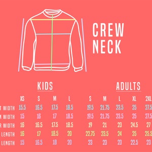 May include: A size chart for a crew neck sweatshirt, showing measurements in inches for chest width, bottom width, shoulder width, front length, and sleeve length. The chart includes sizes for kids and adults.