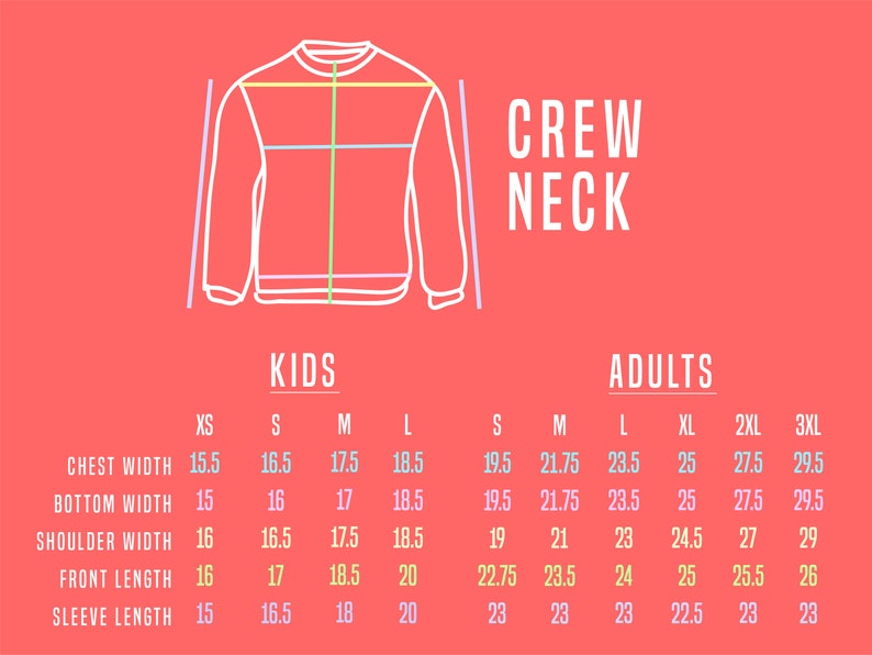 May include: A size chart for a crew neck sweatshirt, showing measurements in inches for chest width, bottom width, shoulder width, front length, and sleeve length. The chart includes sizes for kids and adults.
