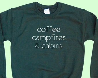 Coffee Campfires & Cabins - Crewneck Camping Sweatshirt