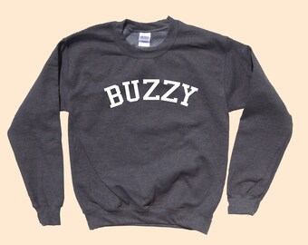 BUZZY Sweatshirt - Crewneck Unisex - Grandparent Favorite - Great for Grandpa, Fathers and Dads - Popular Father's Day Gift!