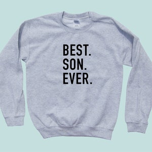 BEST. SON. EVER.  Sweatshirt - Unisex Crewneck - Family Apparel