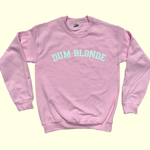 DUM BLONDE - Sweatshirt
