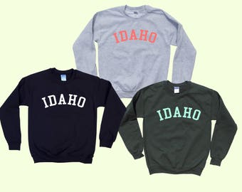 IDAHO  - Crewneck - State Sweatshirt - Simple Design - Old School College Font - Great gift for traveling!