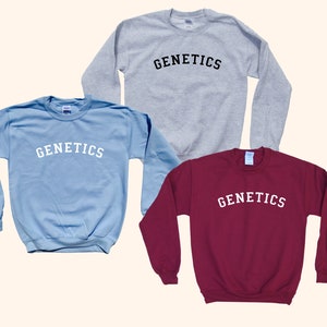 GENETICS - Science Crewneck - Unisex Adult Sweatshirt - Biology Biochemistry - College Hobby Occupation - Vintage Style - Fast Favorite