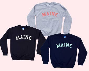 MAINE - Crewneck - State Sweatshirt - Simple Design - Old School College Font - Great gift for traveling!