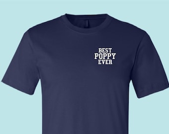 Best POPPY Ever - Unisex Jersey Shirt - Family Father Apparel - Great for Grandpa and Grandparents!