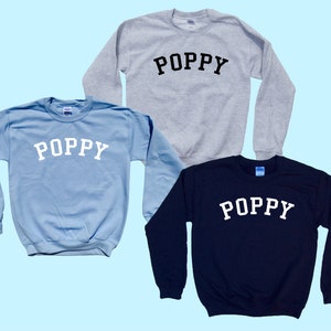 POPPY crewneck unisex sweatshirt - Grandparent Favorite - Family Baby Announcement Apparel - Popular Father's Day Gift - Bestseller !