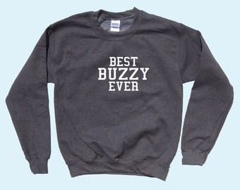 Best BUZZY Ever - Sweatshirt - Grandpa Unisex Crewneck - Family Father Apparel - Great Grandparent Gift!