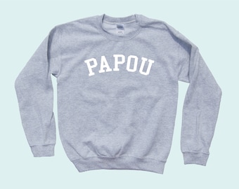 PAPOU crewneck unisex sweatshirt - Grandparent Favorite - Family Baby Announcement Apparel - Popular Father's Day Gift - Bestseller !