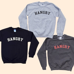 Hangry - Crewneck Sweatshirt