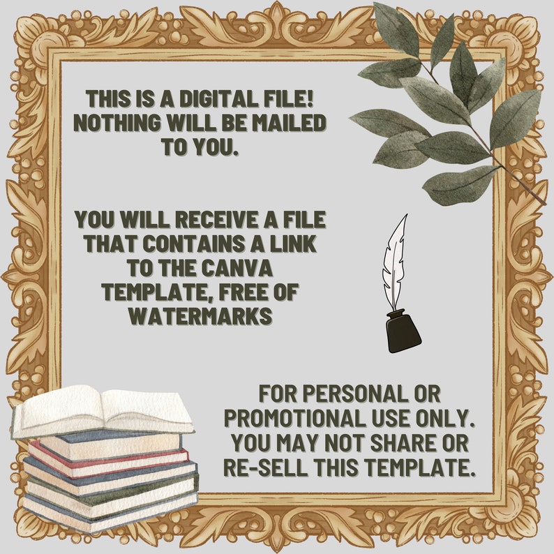 May include: A digital file download for a Canva template, illustrated with a stack of books, a quill pen, and a gold frame. The text reads: "This is a digital file! Nothing will be mailed to you. You will receive a file that contains a link to the Canva template, free of watermarks. For personal or promotional use only. You may not share or re-sell this template."
