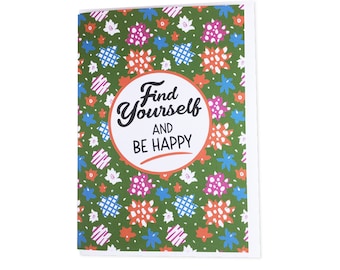 Find Yourself And Be Happy Greeting Card