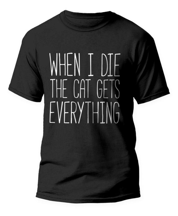 New WHEN i die T-shirt FUNNY Jokes Quote Gym TOP Pets Birthday | Etsy