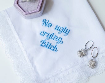 no ugly crying handkerchief women, custom handkerchief wedding, lace handkerchief, something blue for bride from sister gift from bride best