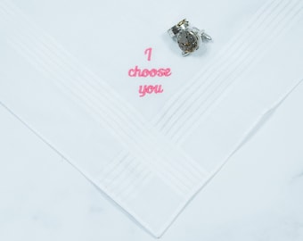 I Choose You Embroidered Handkerchief - Groom Gift From Bride