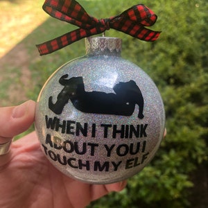 Wenn ich an dich denke, berühre ich meine Elfe, Elfenschmuck, Gaggeschenk, Weihnachtsschmuck, lustige Verzierung, Weihnachten, Ornament, Elfe, lustige Elfe