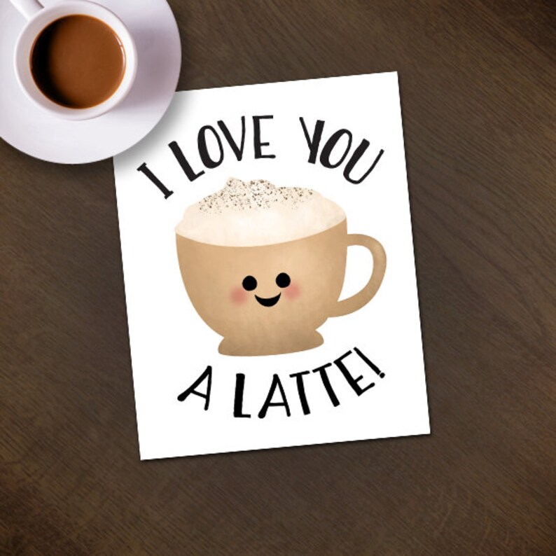 I Love You A Latte Printable