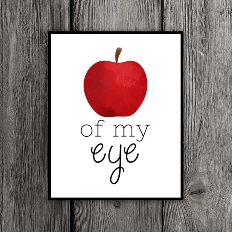 You Re The Apple Of My Eye Quotes Apple of my eye Printable Poster 8x10 Print Love Saying | Etsy