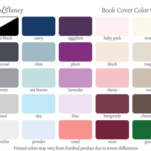 May include: Color chart with 20 different color swatches, labeled with names like white/black, navy, eggplant, baby pink, ivory, charcoal, slate, plum, blush, taupe, pewter, sea breeze, lavender, dusty, tan, cloud, sky, lilac, burgundy, chocolate, silverlite, powder, coral, wine, and grass. The chart is titled "Book Cover Color Chart".