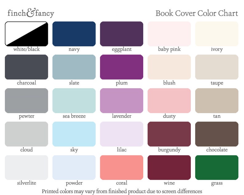 May include: Color chart with 20 different color swatches, labeled with names like white/black, navy, eggplant, baby pink, ivory, charcoal, slate, plum, blush, taupe, pewter, sea breeze, lavender, dusty, tan, cloud, sky, lilac, burgundy, chocolate, silverlite, powder, coral, wine, and grass. The chart is titled "Book Cover Color Chart".