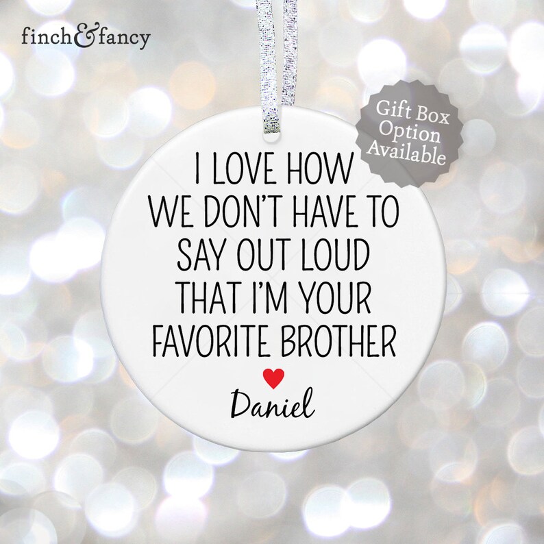 Personalized Brother Ornament Best Brother Gift For Brother From Sister Brother Christmas Gift For Brother Big Brother Present Funny Brother