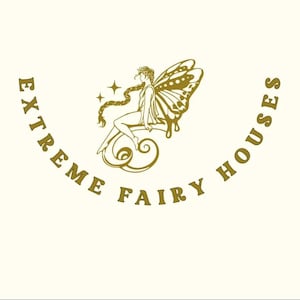 Size and Customization Increase Charge For  Extreme Fairy Houses
