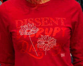 Dissent Disrupt Disobey T-Shirt, Red Organic Cotton Protest Long Sleeve Tee (USA Made)
