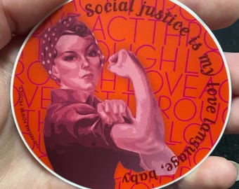 Rosie the Riveter inspired "Social justice is my love language" satirical feminist round vinyl sticker