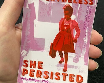 Ruby Bridges "Nevertheless She Persisted" vinyl sticker 3 x 4 inches