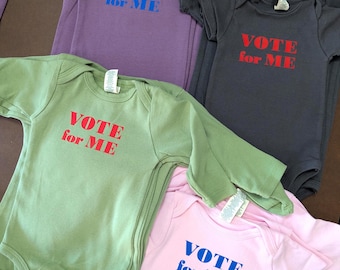 Vote for Me Baby Bodysuit, Political Baby Gift, Hand Printed Organic Cotton (USA Made)
