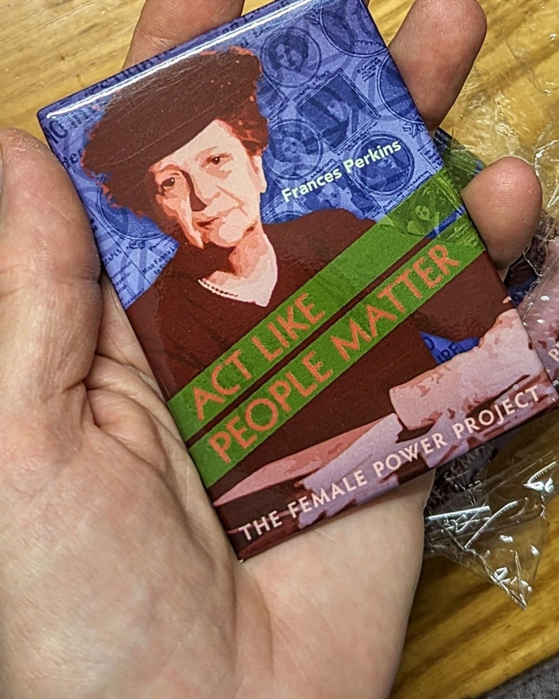 Fridge Magnets heavy duty wrapped metal celebrating transformational women. Set of THIRTEEN or just one. New Frances Perkins magnet Frances Perkins mag