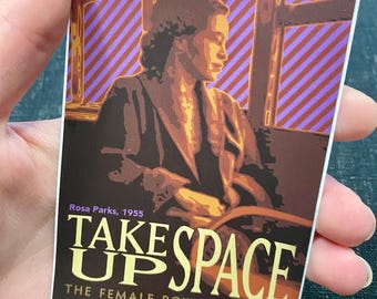 Rosa Parks "Take Up Space" vinyl sticker 3 x 4 inches
