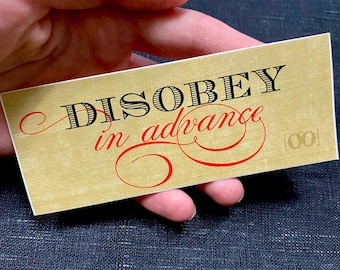 Sticker "DISOBEY in advance" political protest die-cut vinyl sticker