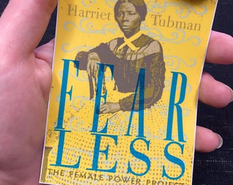 Harriet Tubman "FEAR LESS" vinyl sticker 3 x 4 inches