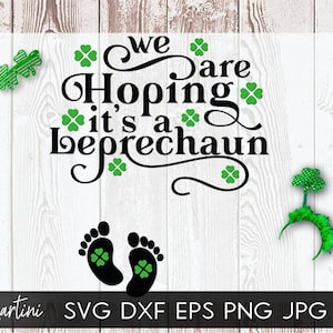 We're Hoping It es a Leprechaun SVG Datei für Schneidemaschinen Cricut, Silhouette Saint Patrick es Day Schwangerschaft Ankündigung SVG Baby