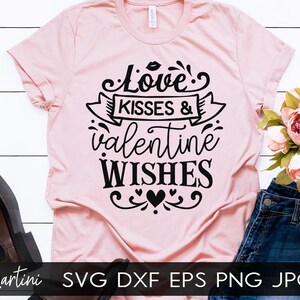 Love Kisses & Valentine Wishes SVG bestand voor snijmachines - Cricut Silhouette Valentines day SVG Love Quote