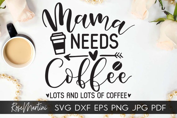 Free Free Mom Needs Coffee Svg 91 SVG PNG EPS DXF File