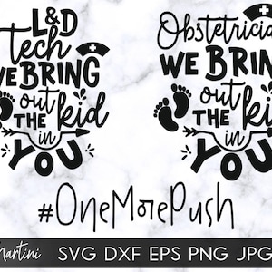 Mini Bundle L&D Tech, Obstetra, One More Push SVG archivo para máquinas de corte Cricut Silhouette Partería SVG Sacamos al niño que llevas dentro