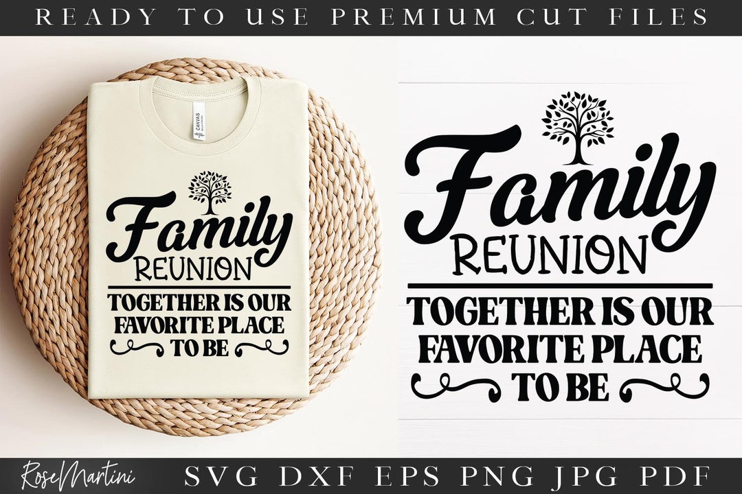 Family Reunion SVG | Together is Our Favorite Place to Be SVG Cut File ...