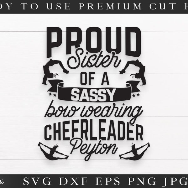 Proud Sister of a Sassy Bow Wearing Cheerleader Peyton SVG geschnitten Dateien Familie passende svg Proud Cheer Sister svg Cheerleader Sissy svg