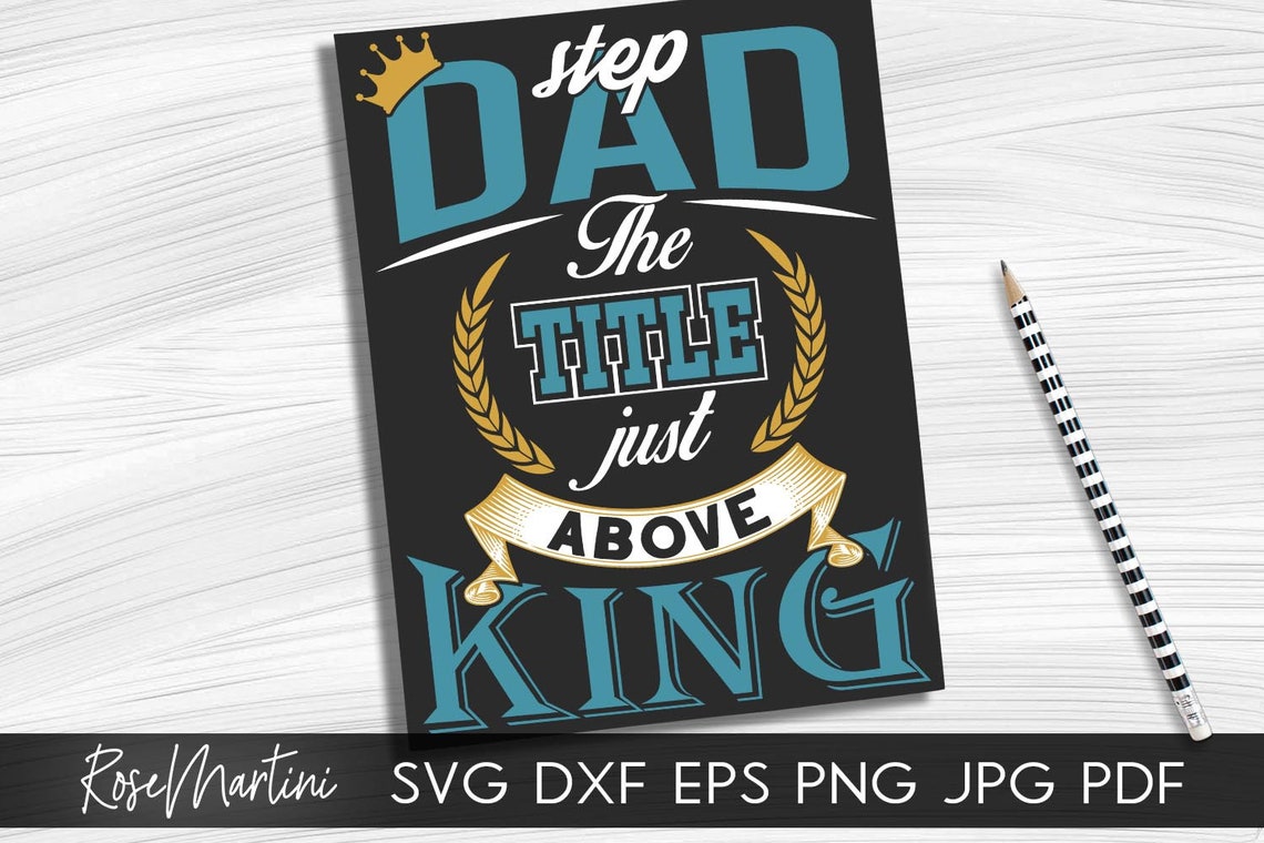 Download Step Dad the title just above King SVG file for cutting | Etsy