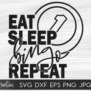 Eat Sleep Bingo Repeat SVG file for cutting machines - Cricut Silhouette Bingo SVG Bingo lover svg