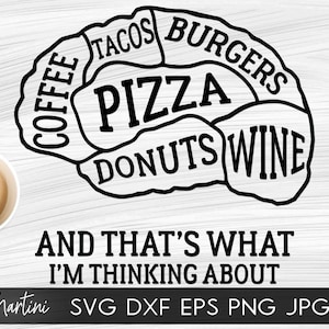 May include: Black and white graphic design of a brain with different food items inside, including pizza, tacos, burgers, donuts, coffee, and wine. The text "And that's what I'm thinking about" is below the brain graphic.