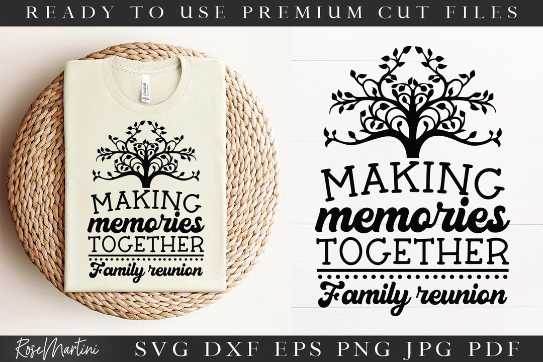 Family Reunion SVG | Making Memories Together SVG Cut File for Cricut ...