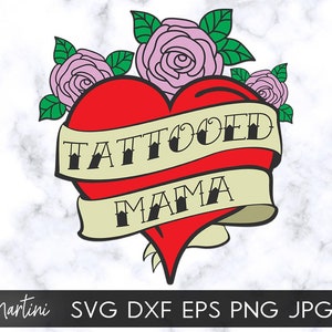 Tattooed Mama SVG file for cutting machines - Cricut Silhouette svg Tattooed Mom svg Tattoos svg Inked Mom