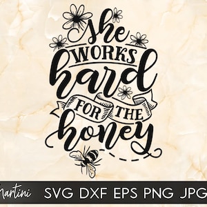 Ze werkt hard voor het honing SVG-bestand voor snijmachines - Cricut Silhouette, Sublimation Design Bee Pun SVG-bestand Queen Bee SVG Funny Bee